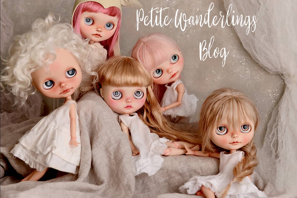 Petite Wanderlings Custom Blythe Dolls Blog